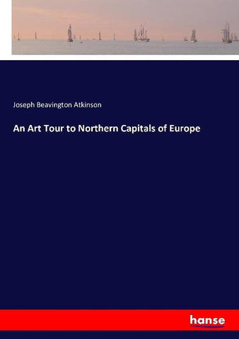 An Art Tour to Northern Capitals of Europe
