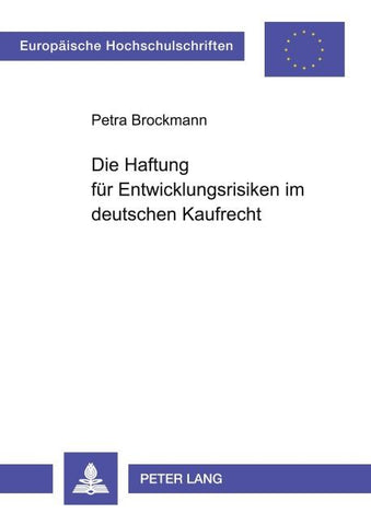 Die Haftung für Entwicklungsrisiken im deutschen Kaufrecht