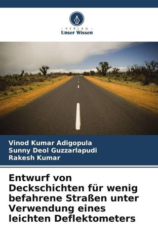 Entwurf von Deckschichten für wenig befahrene Straßen unter Verwendung eines leichten Deflektometers