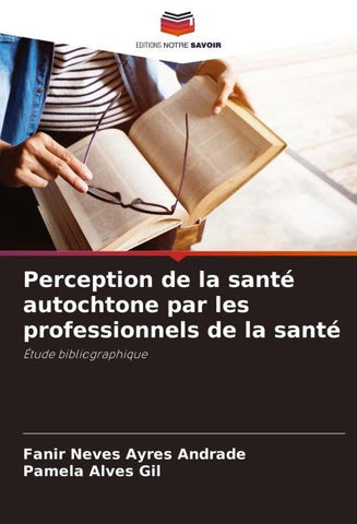Perception de la santé autochtone par les professionnels de la santé