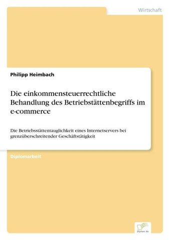 Die einkommensteuerrechtliche Behandlung des Betriebstättenbegriffs im e-commerce
