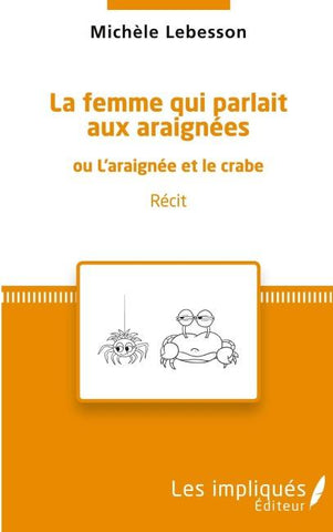 La femme qui parlait aux araignées