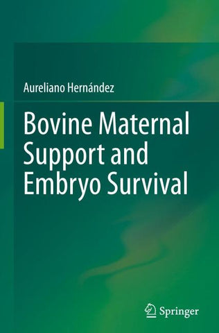 Bovine Maternal Support and Embryo Survival