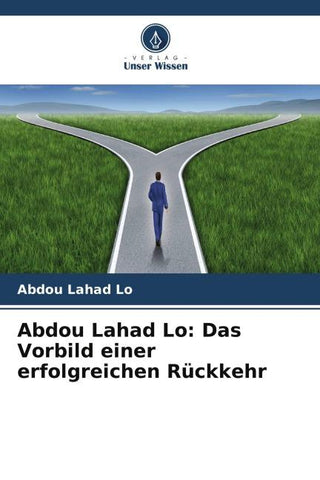 Abdou Lahad Lo: Das Vorbild einer erfolgreichen Rückkehr