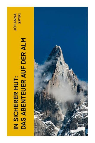 In sicherer Hut: Das Abenteuer auf der Alm