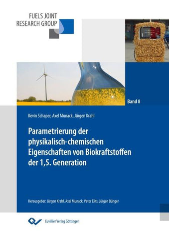 Parametrierung der physikalisch-chemischen Eigenschaften von Biokraftstoffen der 1,5. Generation