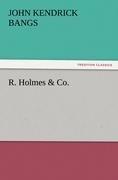 R. Holmes & Co.