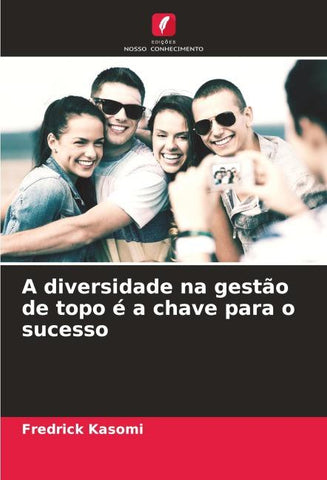 A diversidade na gestão de topo é a chave para o sucesso