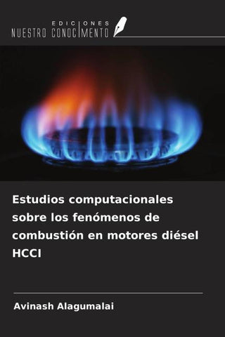 Estudios computacionales sobre los fenómenos de combustión en motores diésel HCCI