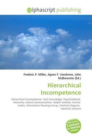 Hierarchical Incompetence