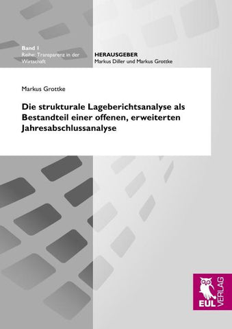 Die strukturale Lageberichtsanalyse als Bestandteil einer offenen, erweiterten Jahresabschlussanalyse