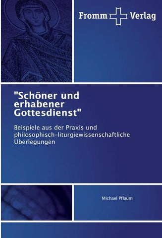 "Schöner und erhabener Gottesdienst"
