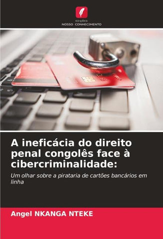 A ineficácia do direito penal congolês face à cibercriminalidade: