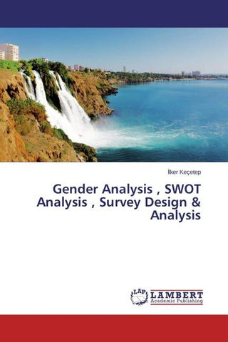 Gender Analysis , SWOT Analysis , Survey Design & Analysis
