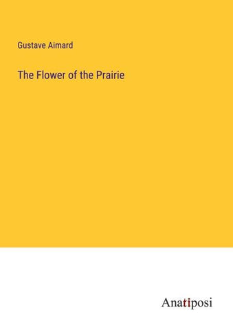 The Flower of the Prairie