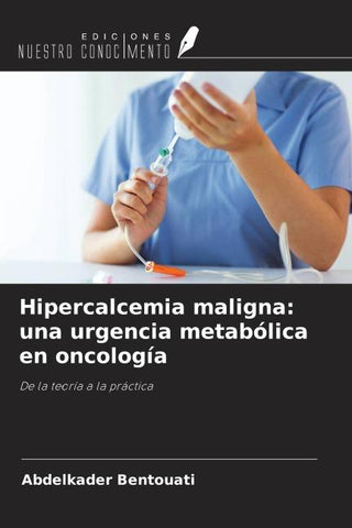 Hipercalcemia maligna: una urgencia metabólica en oncología