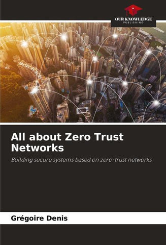 All about Zero Trust Networks