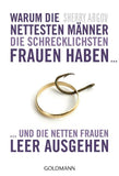 Warum die nettesten Männer die schrecklichsten Frauen haben