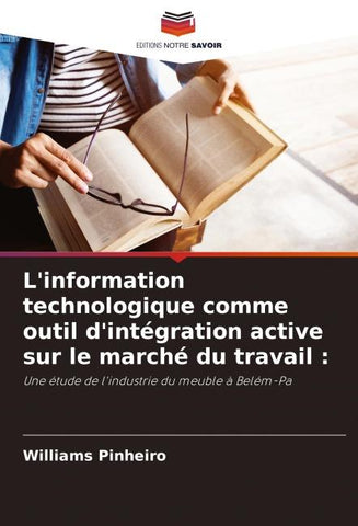 L'information technologique comme outil d'intégration active sur le marché du travail :
