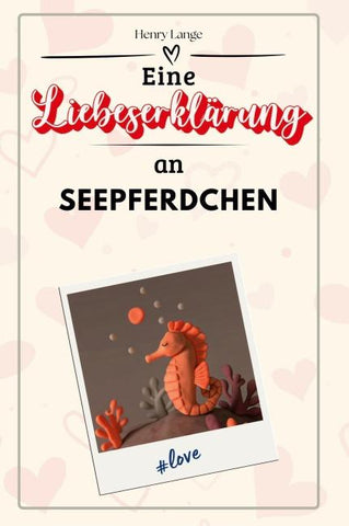 Eine Liebeserklärung an Seepferdchen