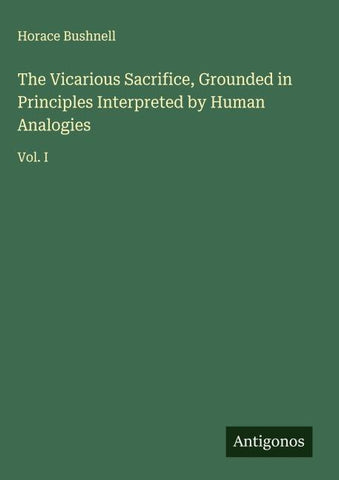 The Vicarious Sacrifice, Grounded in Principles Interpreted by Human Analogies