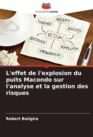 L'effet de l'explosion du puits Macondo sur l'analyse et la gestion des risques