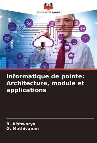 Informatique de pointe: Architecture, module et applications