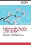 La Cooperación Científica y Tecnológica de México y Japón en APEC