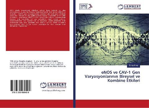 eNOS ve CAV-1 Gen Varyasyonlar¿n¿n Bireysel ve Kombine Etkileri