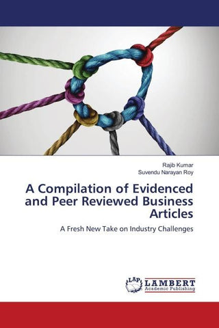 A Compilation of Evidenced and Peer Reviewed Business Articles