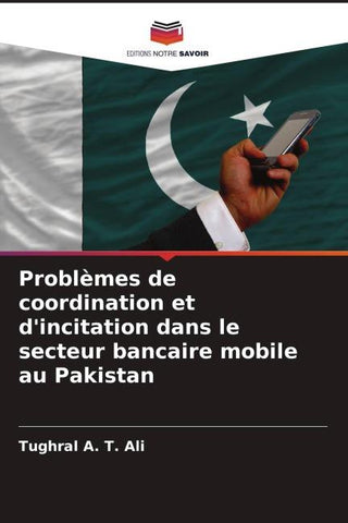 Problèmes de coordination et d'incitation dans le secteur bancaire mobile au Pakistan