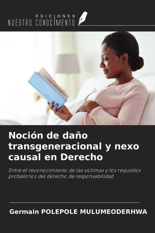 Noción de daño transgeneracional y nexo causal en Derecho