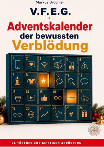 Adventskalender der bewussten Verblödung – Ein Aufruf zur geistigen Abrüstung