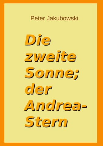 Die zweite Sonne; der Andrea-Stern