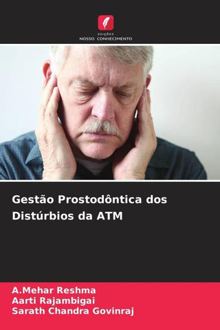 Gestão Prostodôntica dos Distúrbios da ATM