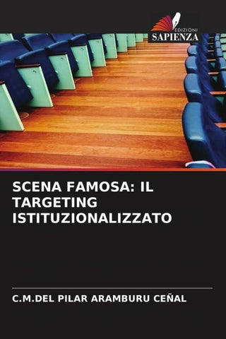 SCENA FAMOSA: IL TARGETING ISTITUZIONALIZZATO