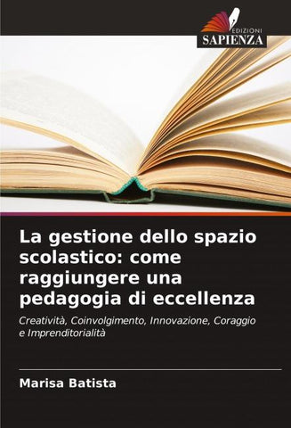 La gestione dello spazio scolastico: come raggiungere una pedagogia di eccellenza