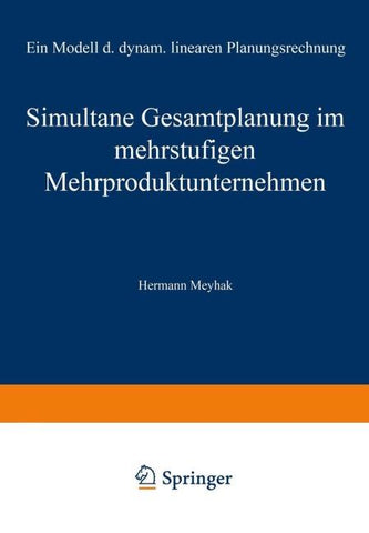 Simultane Gesamtplanung im mehrstufigen Mehrproduktunternehmen