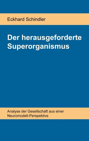 Der herausgeforderte Superorganismus