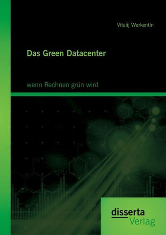 Das Green Datacenter: wenn Rechnen grün wird