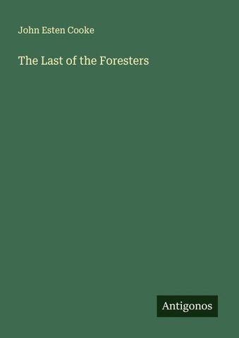 The Last of the Foresters