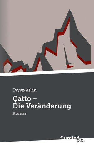 Çatto - Die Veränderung