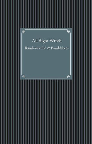 Rainbow child & Bumblebees