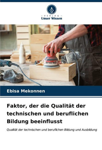 Faktor, der die Qualität der technischen und beruflichen Bildung beeinflusst