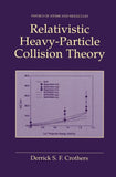 Relativistic Heavy-Particle Collision Theory