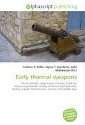 Early thermal weapons