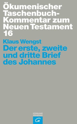Ökumenischer Taschenbuchkommentar zum Neuen Testament / Der erste, zweite und dritte Brief des Johannes