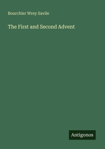 The First and Second Advent