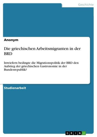 Die griechischen Arbeitsmigranten in der BRD