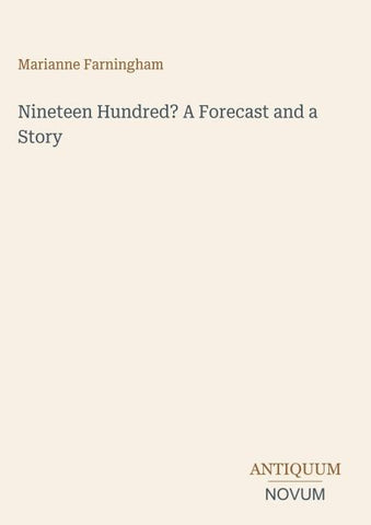 Nineteen Hundred? A Forecast and a Story